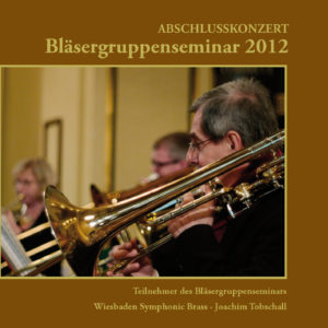 Bläsergruppenseminar 2012 (CD-Audio)