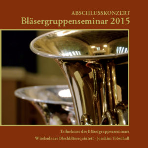 Bläsergruppenseminar 2015 (CD-Audio)